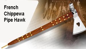 French pipe hawk traded to Chippewa Indians