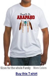 Buy Proud to be Arapaho T-shirt